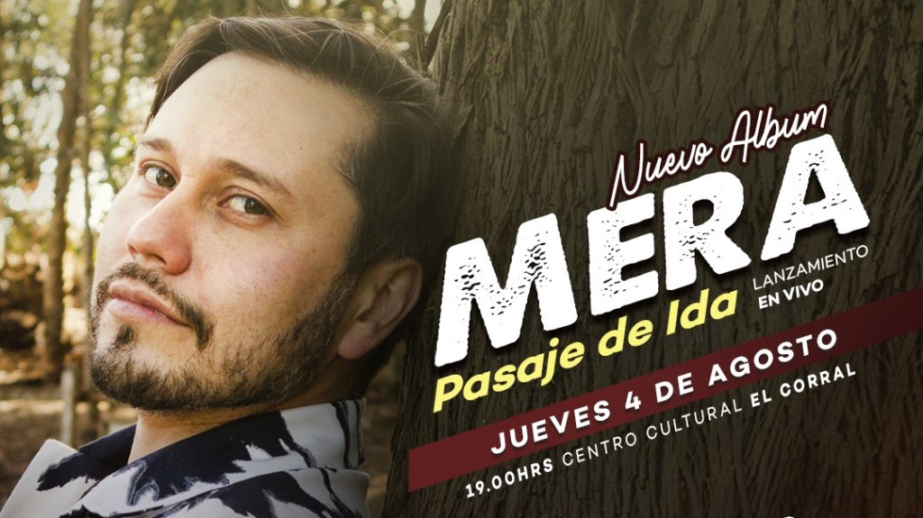 Mera estrena su nuevo disco «Pasaje de Ida» con show en&nbsp;vivo