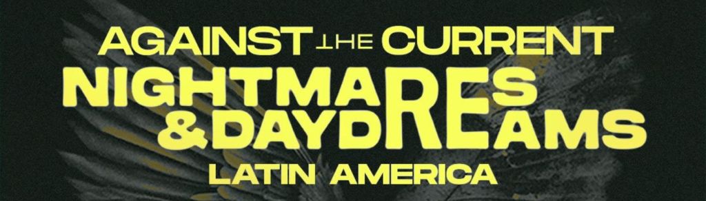 Against The Current aterriza en Club&nbsp;Subterráneo